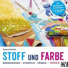 Stoff und Farbe: Marmorieren - Stempeln - Färben - Nähen von Schmitt, Vanessa | Buch | Zustand sehr gut