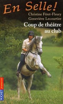 En Selle !, Tome 3 : Coup de théâtre au club