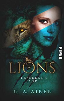 Lions - Fesselnde Jagd: Roman (New York Shape Shifters, Band 8)