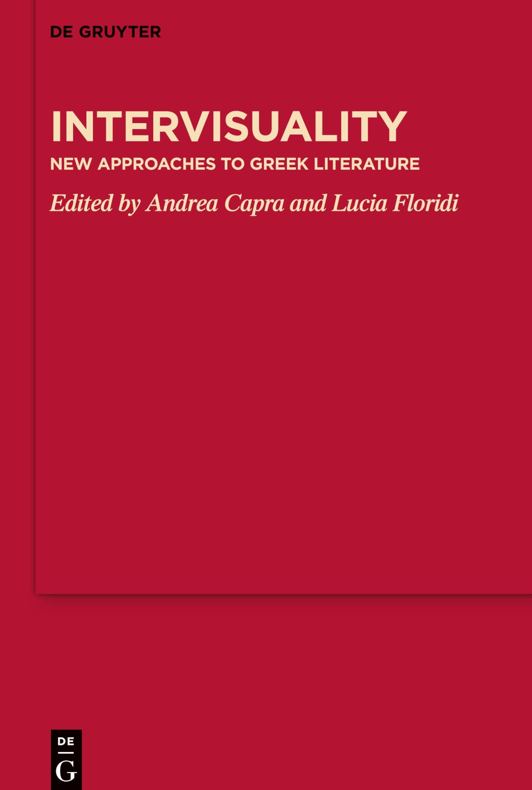 Intervisuality: New Approaches to Greek Literature (MythosEikonPoiesis, 16)