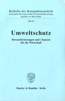Umweltschutz. Herausforderungen und Chancen für die Wirtschaft