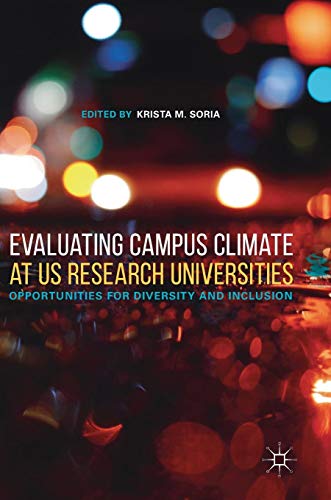 Evaluating Campus Climate at US Research Universities: Opportunities for Diversity and Inclusion