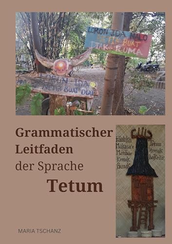 Grammatischer Leitfaden der Sprache Tetum: Matadalan gramatiku lian Tetun nian