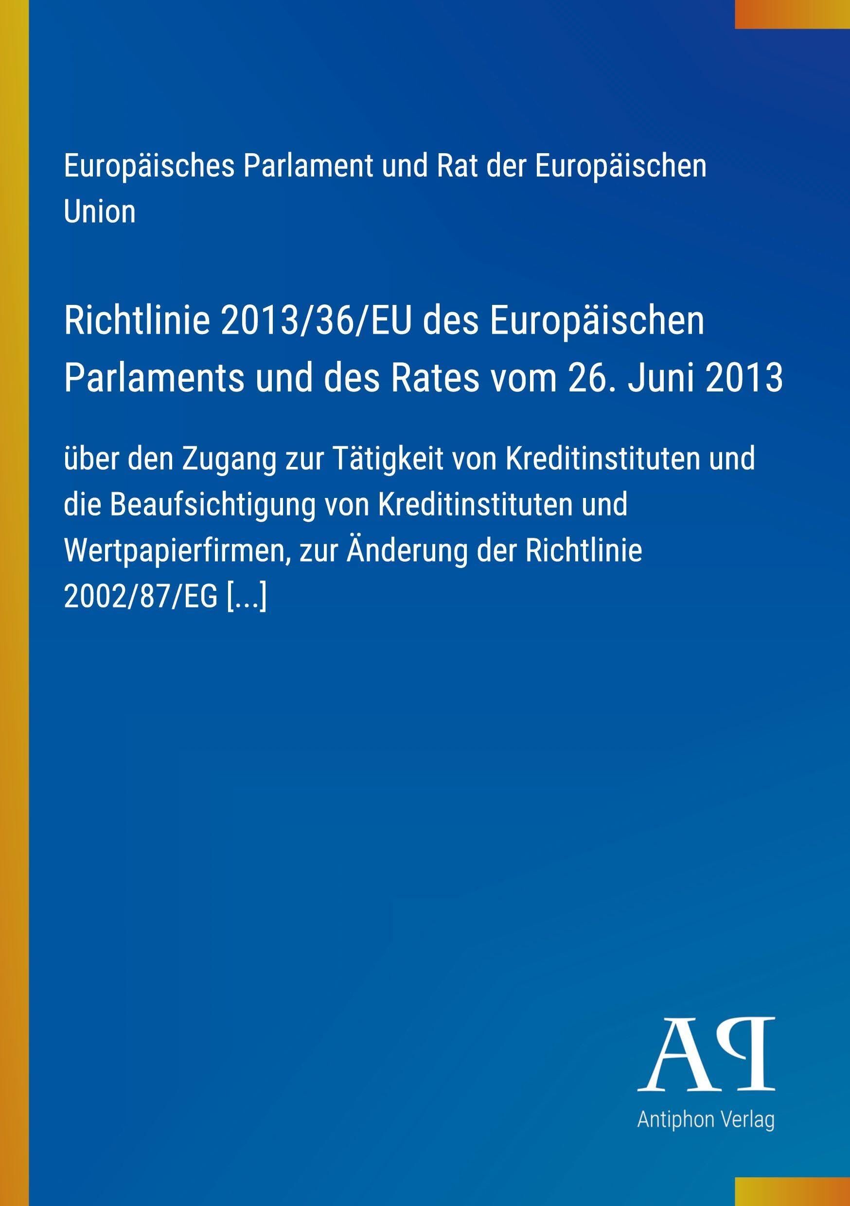 Richtlinie 2013/36/EU des Europäischen Parlaments und des Rates vom 26. Juni 2013