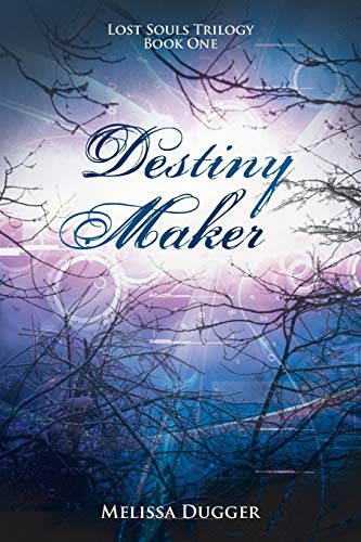 Destiny Maker: Lost Souls Trilogy Book One