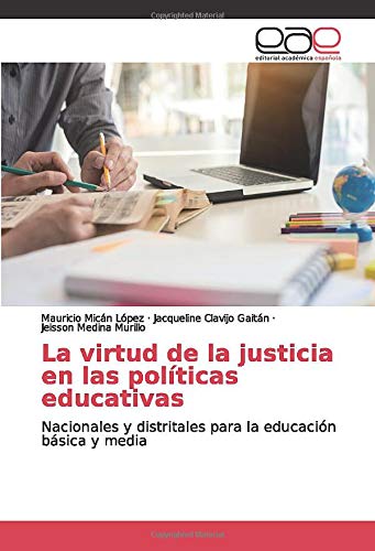 La virtud de la justicia en las políticas educativas: Nacionales y distritales para la educación básica y media