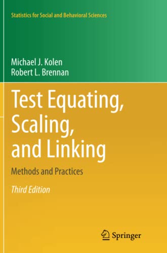 Test Equating, Scaling, and Linking: Methods and Practices (Statistics for Social and Behavioral Sciences)