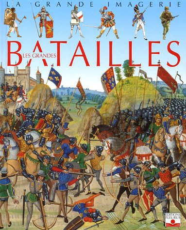 La Grande Imagerie Fleurus: Les Grandes Batailles