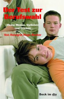 Der Test zur Berufswahl: Meine Motive, Vorlieben und Stärken