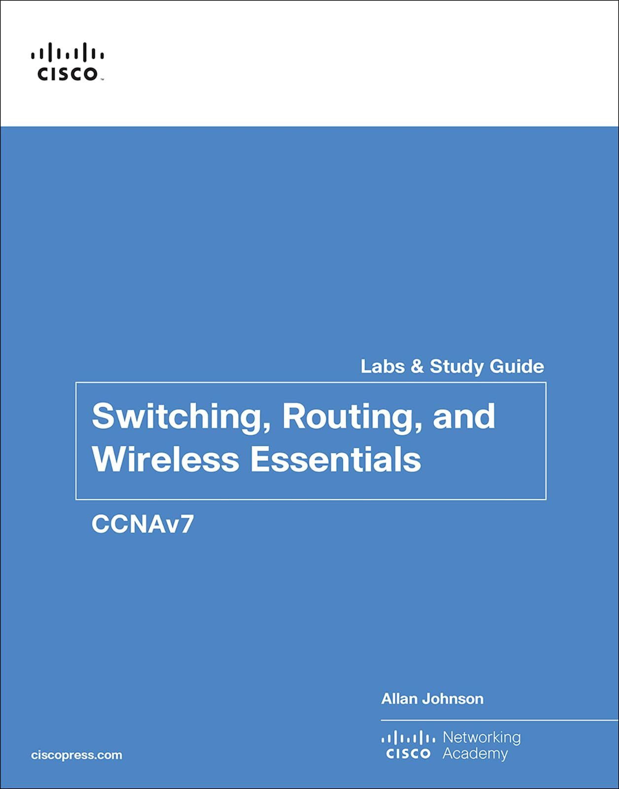 Switching, Routing, and Wireless Essentials Labs and Study Guide (CCNAv7)