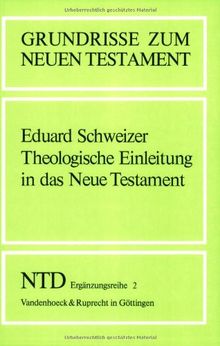 Grundrisse zum Neuen Testament, Bd.2, Theologische Einleitung in das Neue Testament