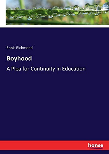 Boyhood: A Plea for Continuity in Education