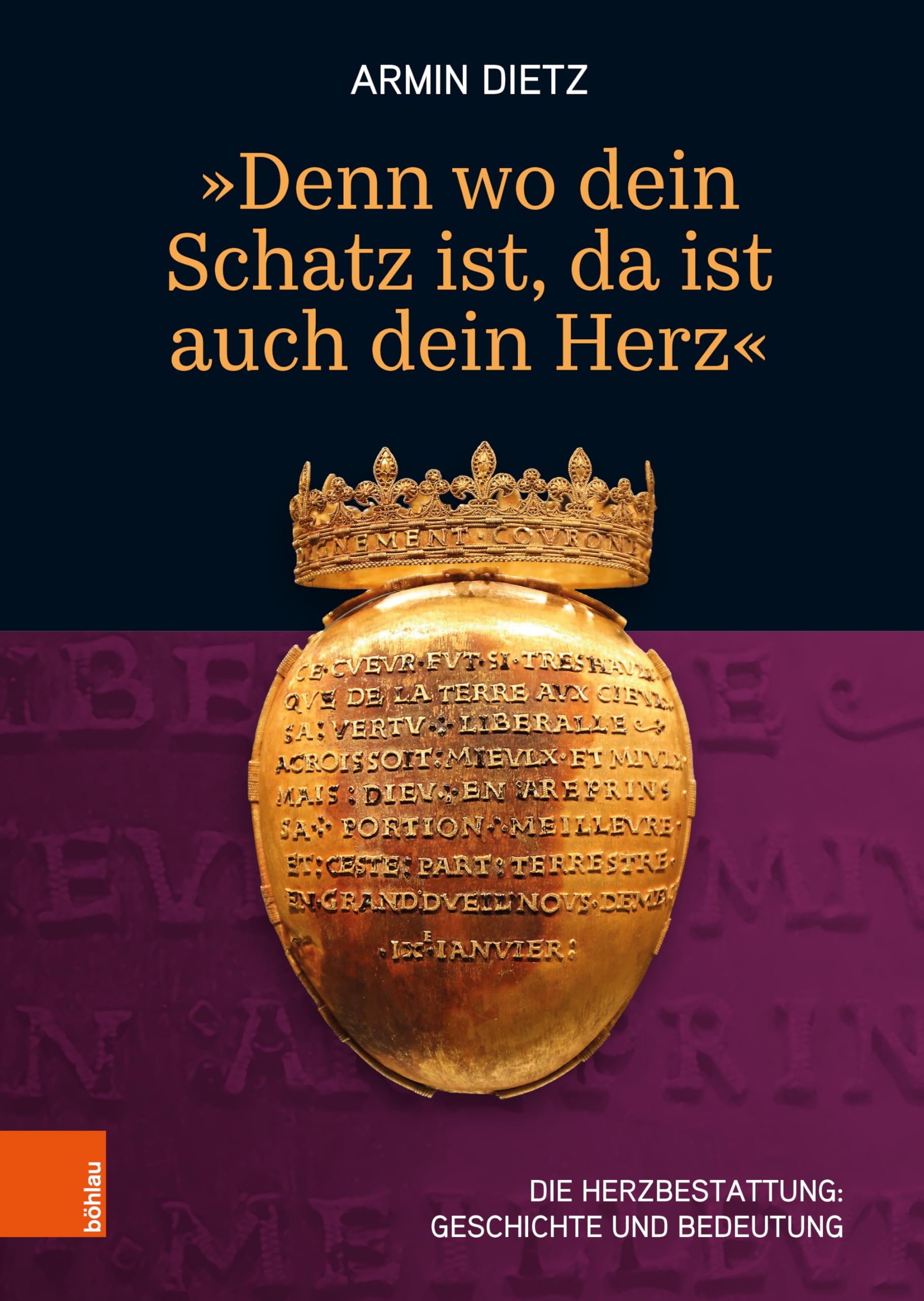 'Denn wo dein Schatz ist, da ist auch dein Herz‘: Die Herzbestattung: Geschichte und Bedeutung