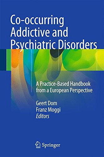 Co-occurring Addictive and Psychiatric Disorders: A Practice-Based Handbook from a European Perspective