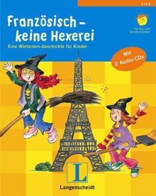 Französisch - keine Hexerei: Eine Wörterlern-Geschichte für Kinder von Guderian, Claudia, Guhe, Irmtraud | Buch | Zustand gut