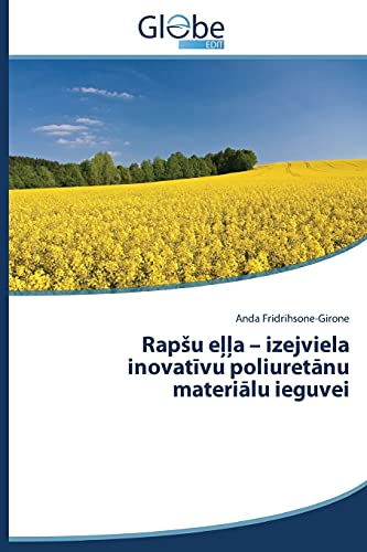 Rapšu eļļa – izejviela inovatīvu poliuretānu materiālu ieguvei