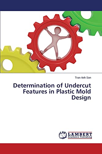 Determination of Undercut Features in Plastic Mold Design
