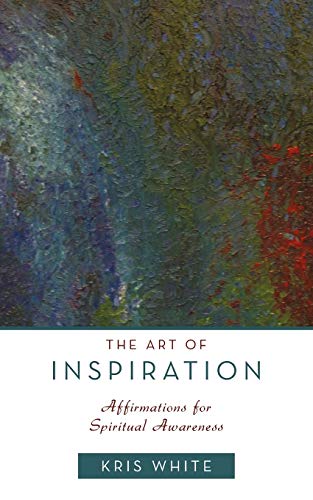The Art of Inspiration: Affirmations for Spiritual Awareness