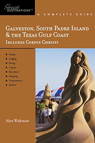 Explorer's Guide Galveston, South Padre Island & the Texas Gulf Coast: A Great Destination (Explorer's Great Destinations)