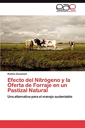 Efecto del Nitrógeno y la Oferta de Forraje en un Pastizal Natural: Una alternativa para el manejo sustentable
