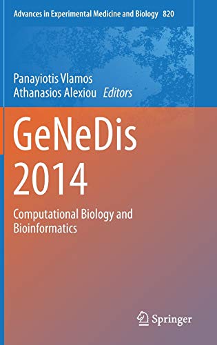 GeNeDis 2014: Computational Biology and Bioinformatics (Advances in Experimental Medicine and Biology, 820, Band 820)