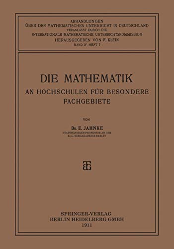 Die Mathematik an Hochschulen für Besondere Fachgebiete (Abhandlungen über den Mathematischen Unterricht in Deutschland) (German Edition)