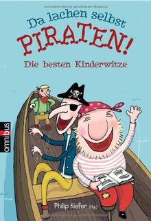 Da lachen selbst Piraten!: Die besten Kinderwitze von Philip Kiefer | Buch | Zustand gut