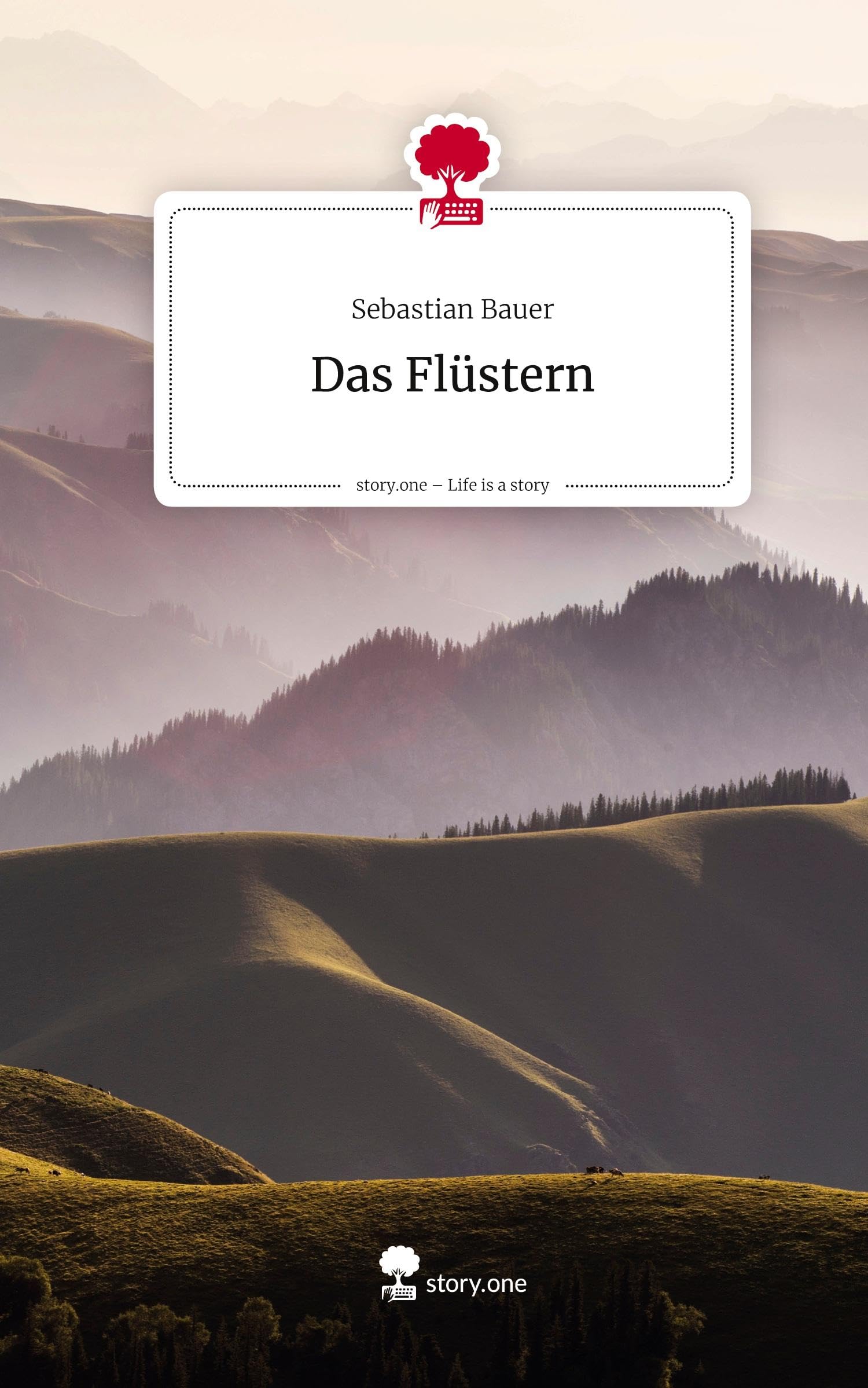 Das Flüstern. Life is a Story - story.one