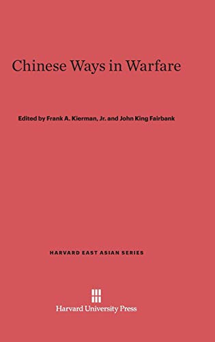 Chinese Ways in Warfare (Harvard East Asian, Band 74)