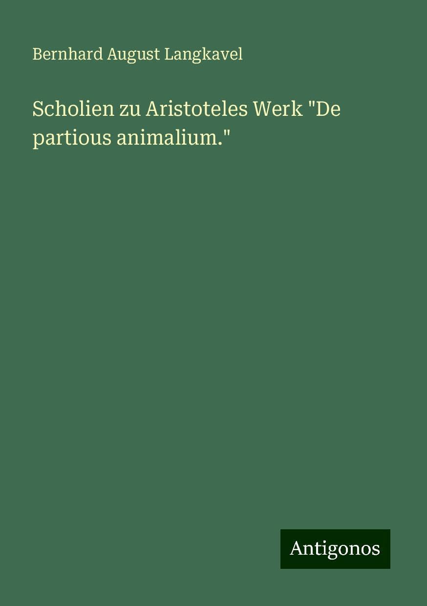 Scholien zu Aristoteles Werk De partious animalium.