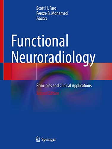Functional Neuroradiology: Principles and Clinical Applications