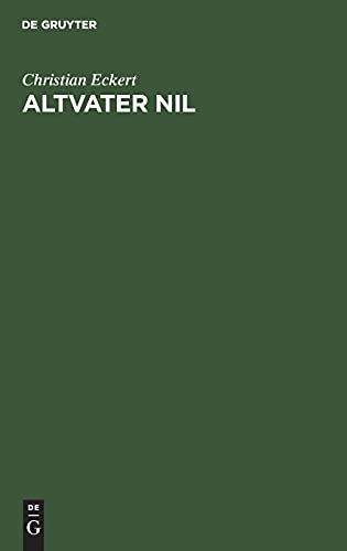 Altvater Nil: Reise-Radierungen aus einer Vorfrühlingsfahrt durch Aegypten und den Sudan