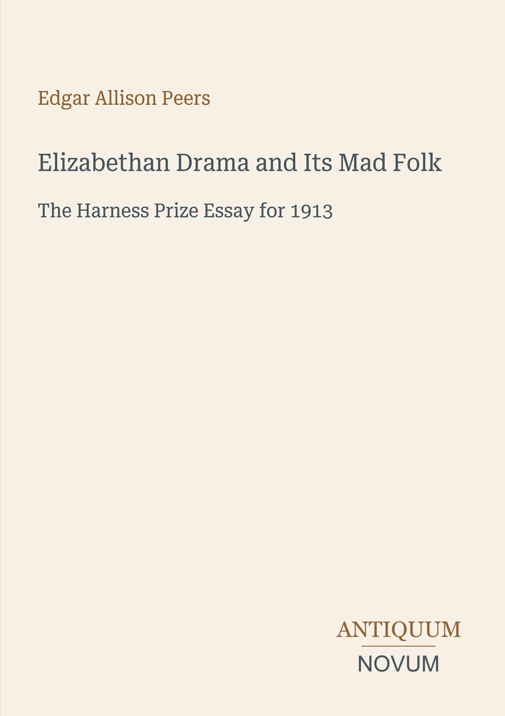 Elizabethan Drama and Its Mad Folk