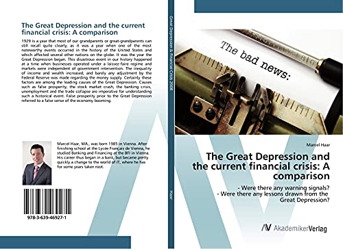 The Great Depression and the current financial crisis: A comparison: - Were there any warning signals? - Were there any lessons drawn from the Great Depression?