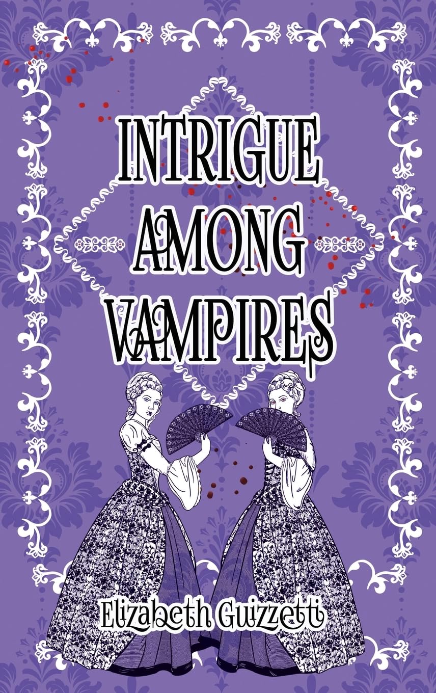 Intrigue Among Vampires (Elders of Paper Flower Consortium, Band 3)