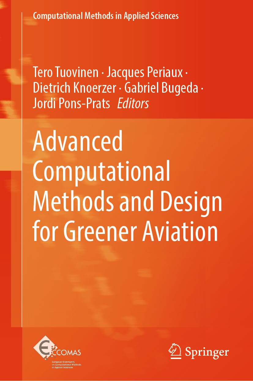 Advanced Computational Methods and Design for Greener Aviation (Computational Methods in Applied Sciences, 59, Band 59)