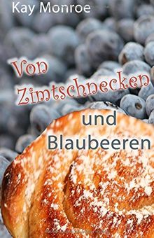 Von Zimtschnecken und Blaubeeren
