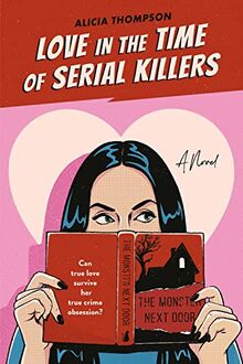 Love in the Time of Serial Killers