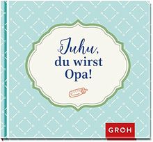 Juhu, du wirst Opa!