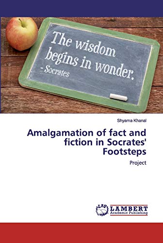 Amalgamation of fact and fiction in Socrates' Footsteps: Project