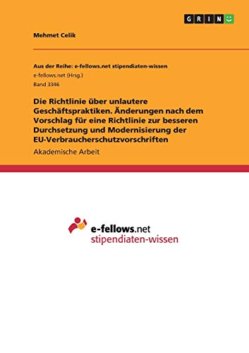 Die Richtlinie über unlautere Geschäftspraktiken. Änderungen nach dem Vorschlag für eine Richtlinie zur besseren Durchsetzung und Modernisierung der EU-Verbraucherschutzvorschriften