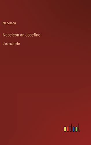 Die Buchhandlung in Oelde hat das Buch Napeleon an Josefine: Liebesbriefe