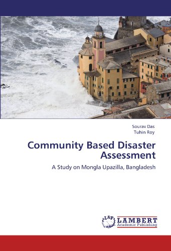 Community Based Disaster Assessment: A Study on Mongla Upazilla, Bangladesh