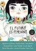 El futuro es femenino: Cuentos para que juntas cambiemos el mundo / The Future is Female (Nube de Tinta)