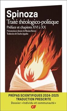 Traité théologico-politique : préface et chapitres XVI à XX : prépas scientifiques 2024-2025, traduction prescrite, dossier individu et communauté