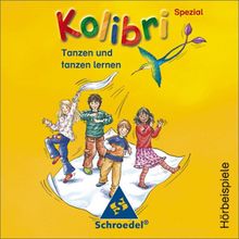 Kolibri. Musik, die Kinder bewegt - Ausgabe 2003: Kolibri-Spezial: Tanzen - Audio-CD
