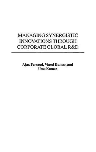 Managing Synergistic Innovations Through Corporate Global R&D