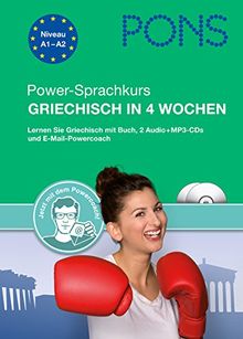 PONS Power-Sprachkurs Griechisch in 4 Wochen: Lernen Sie Griechisch mit Buch, 2 Audio+MP3-CDs und E-Mail-Powercoach