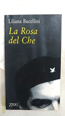 La rosa del Che (Le vele) von Bucellini, Liliana  | Buch | Zustand gut
