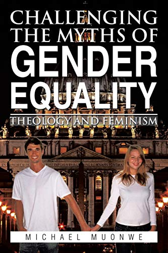 Challenging The Myths Of Gender Equality: Theology and feminism
